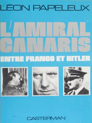 cover image of L'Amiral Canaris entre Franco et Hitler